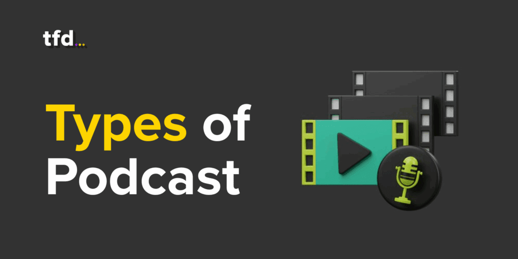 8 Different Types of Podcast : Learn How They Function
