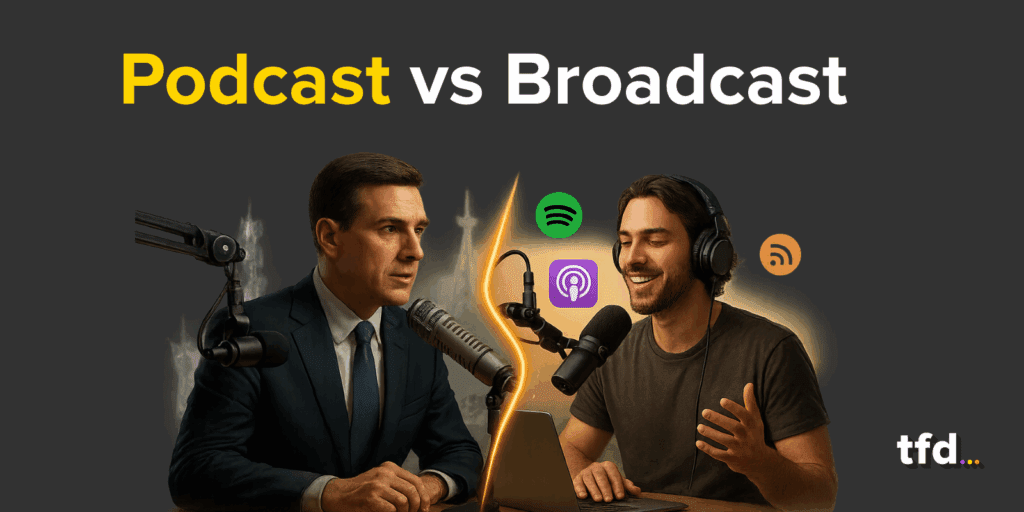 Podcast vs Broadcast: What’s the Real Difference?