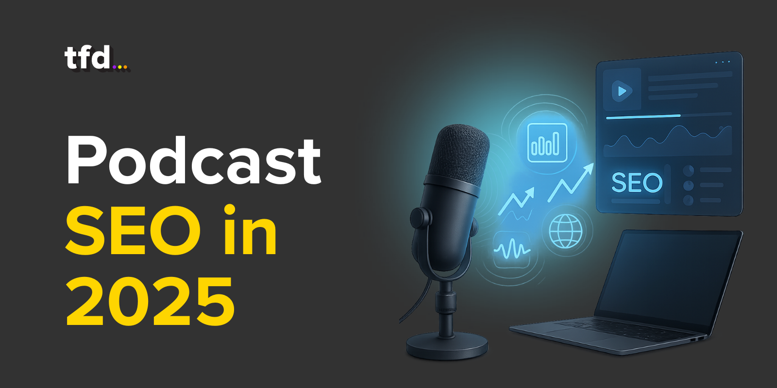 Podcast SEO: Make Your Show Discoverable in 2025