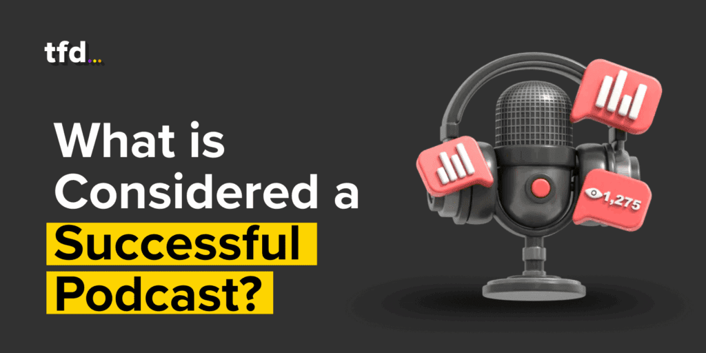 Successful Podcast Traits Every Creator Should Know