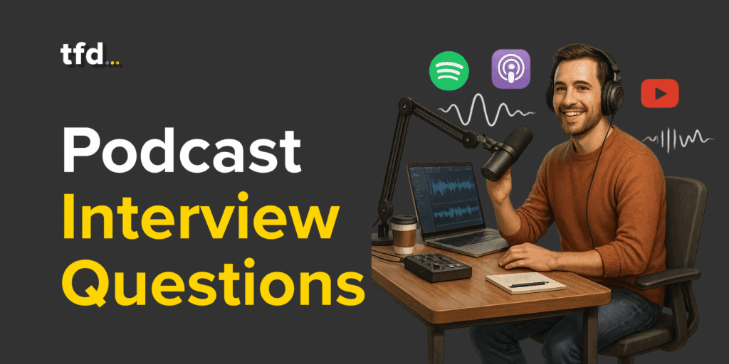 Podcast Interview Questions