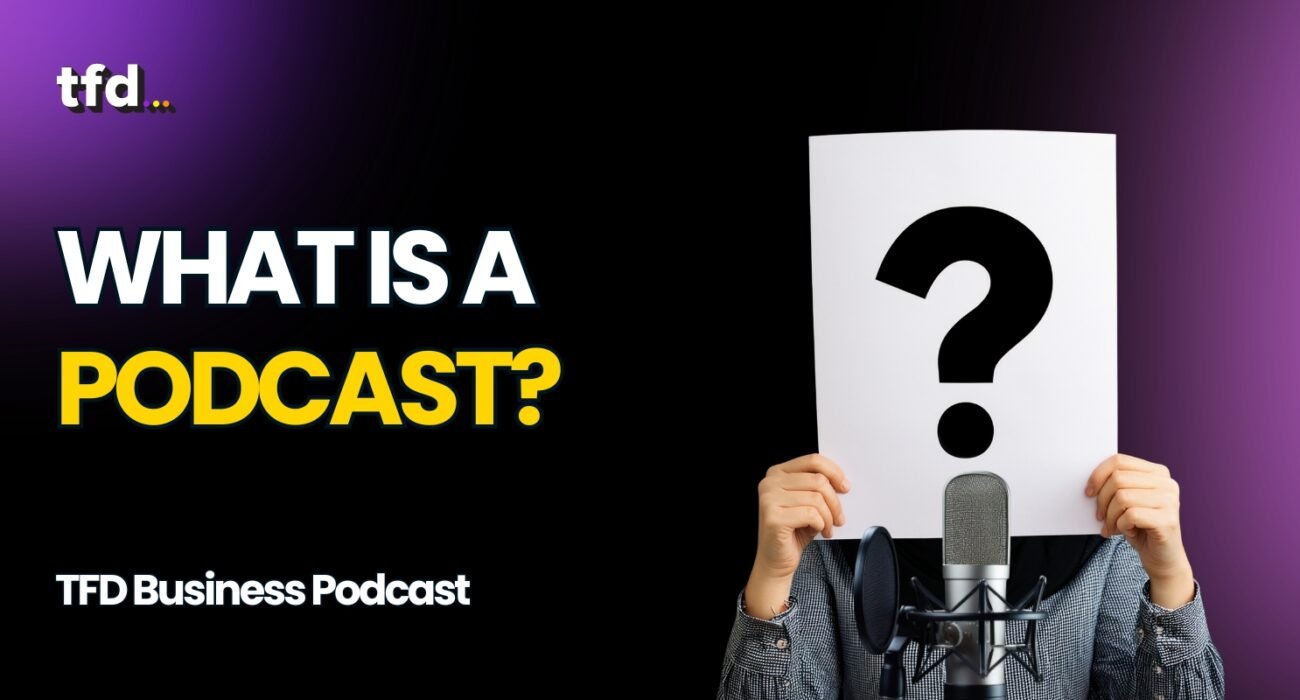 What is a Podcast?