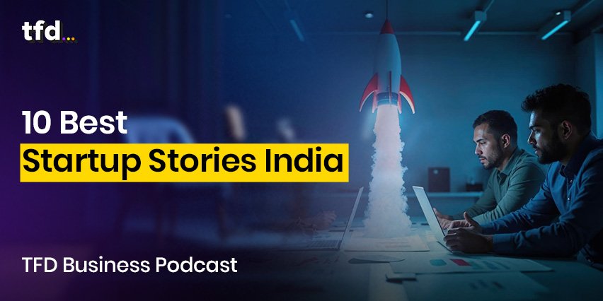 Best Startup Stories India