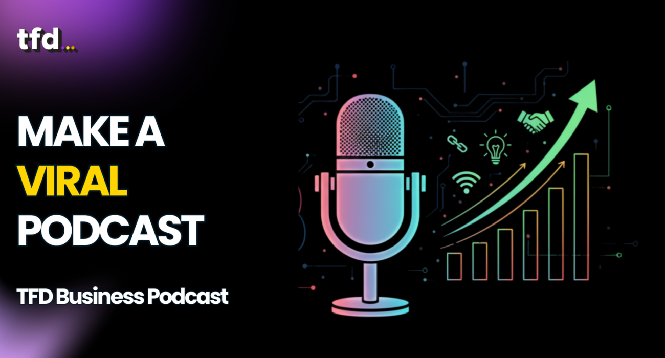 make a viral podcast