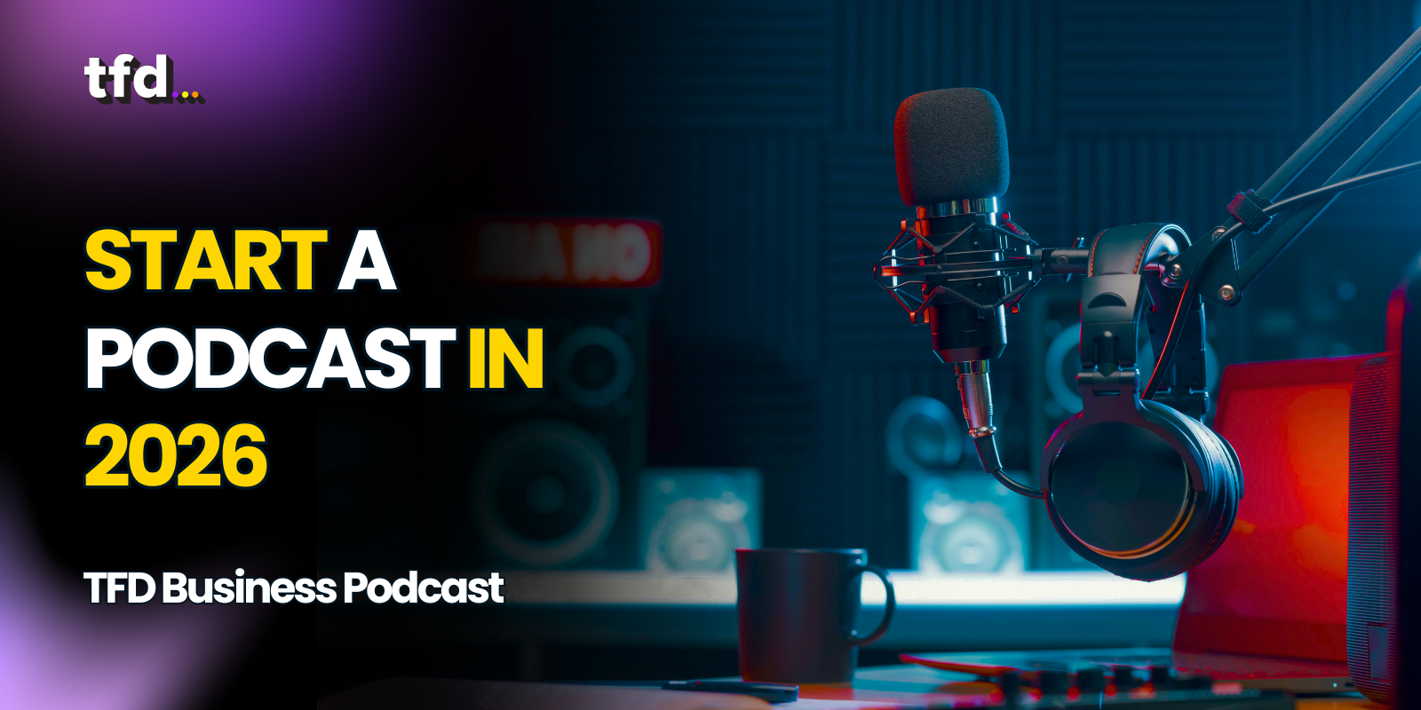 Start a Podcast in 2026