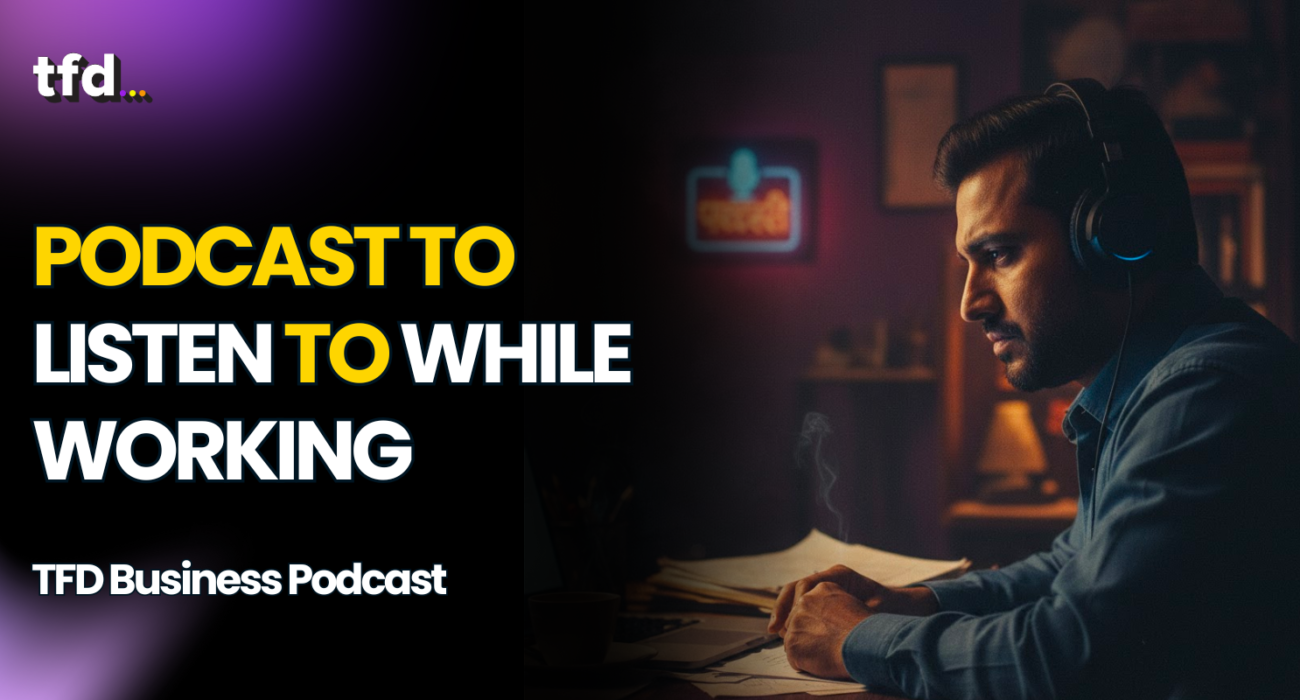 Podcast to listen to while working