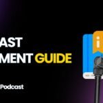 Podcast equipment guide
