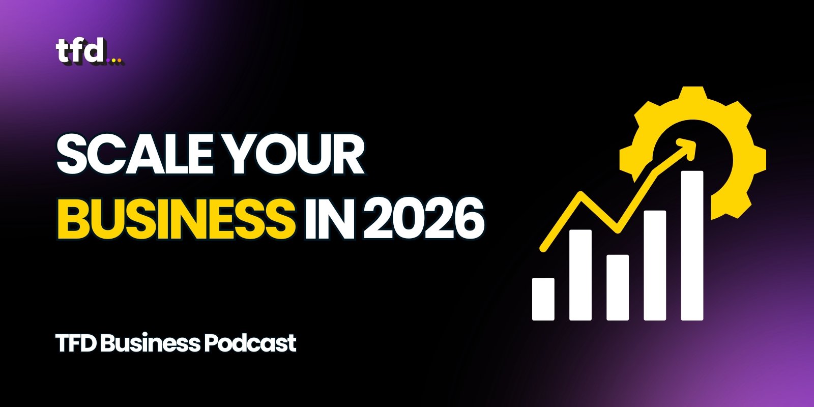 Scale your business in 2026