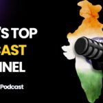 India's Top Podcast Channel