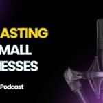 Podcasting for small businesses