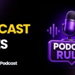 Podcast Rules