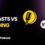 Podcasting vs Vlogging