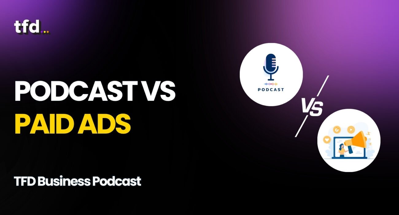 Podcast vs paid ads