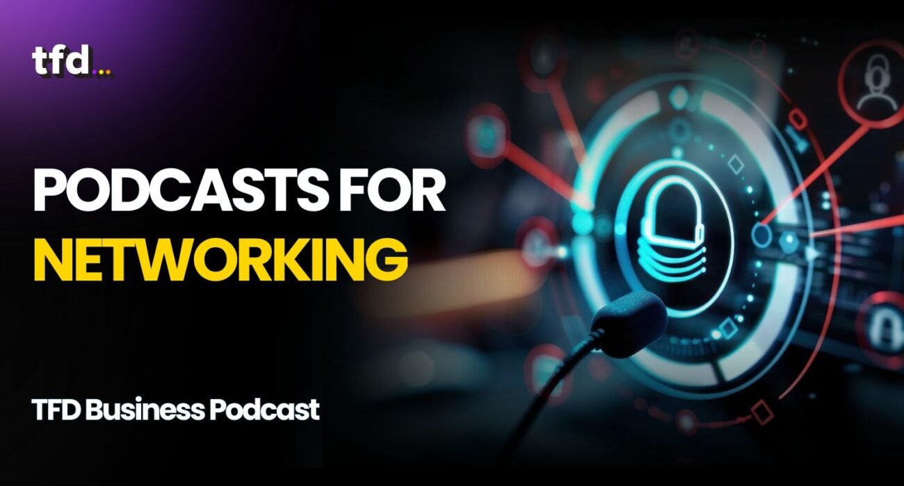 Podcasts for networking