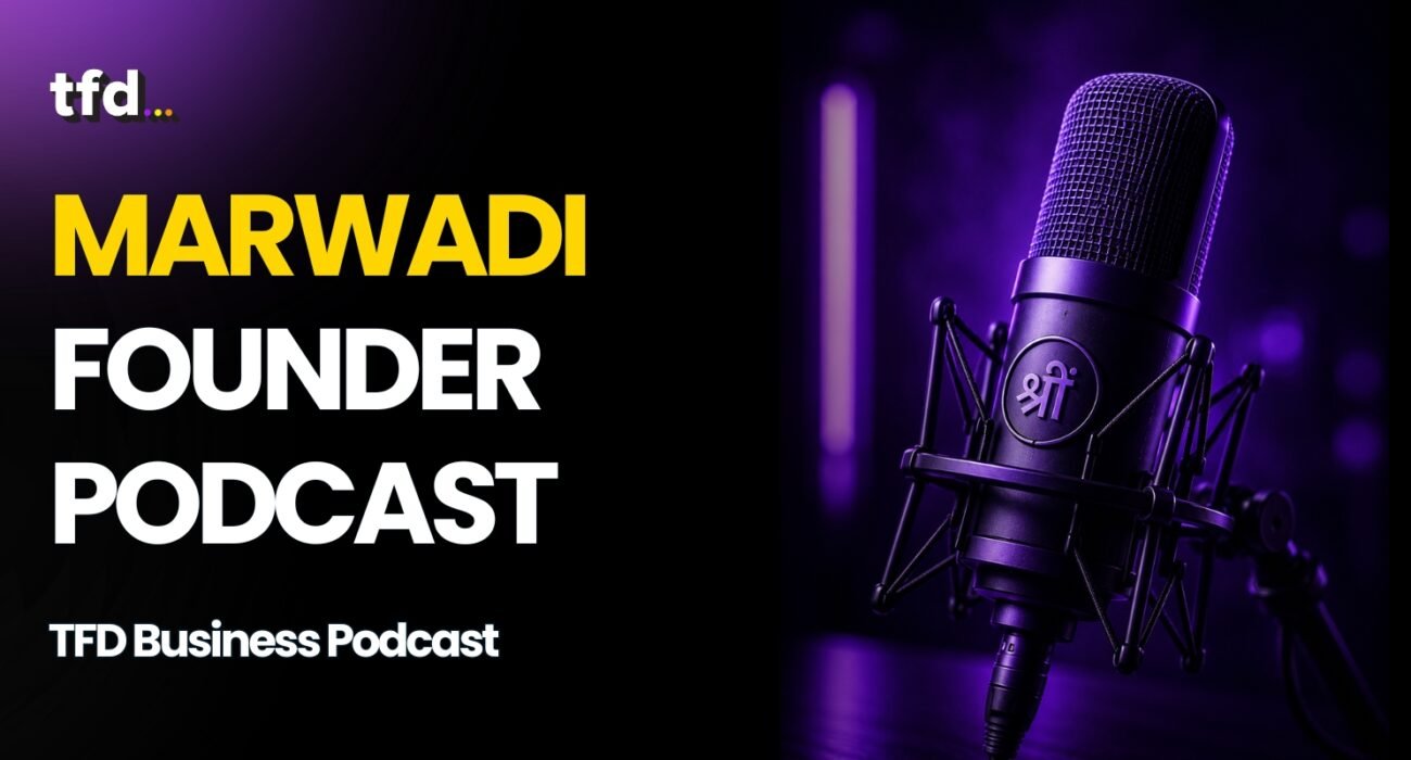 Marwadi Founder Podcast