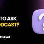 what to ask in a podcast