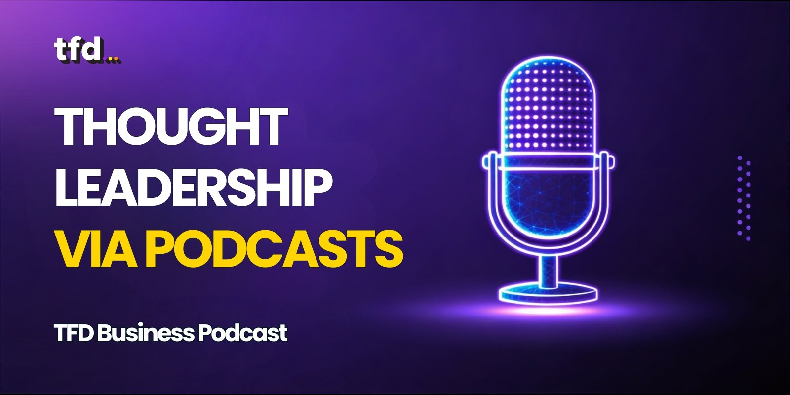 Thought leadership via podcasts