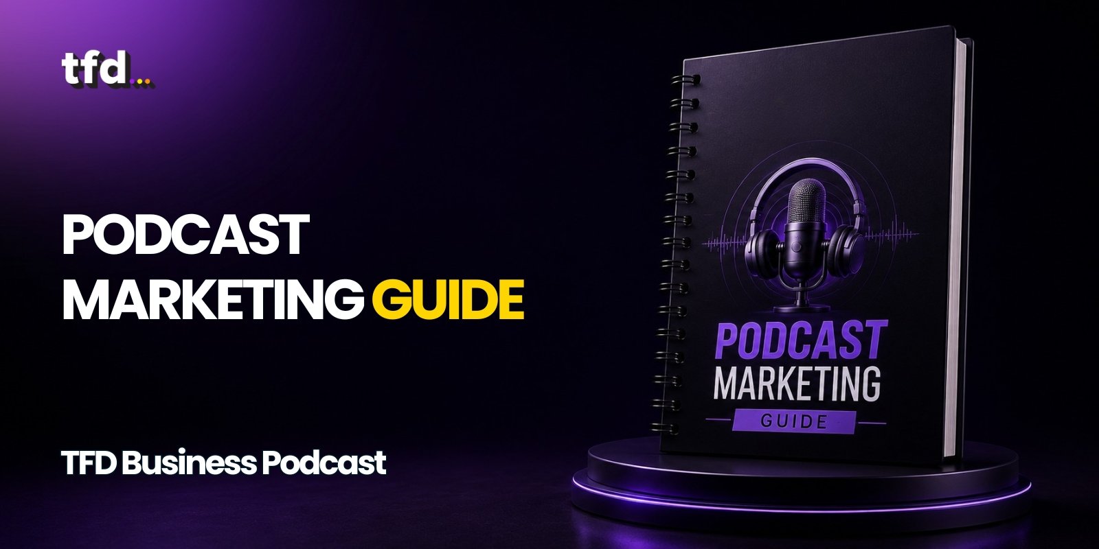 Podcast Marketing Guide
